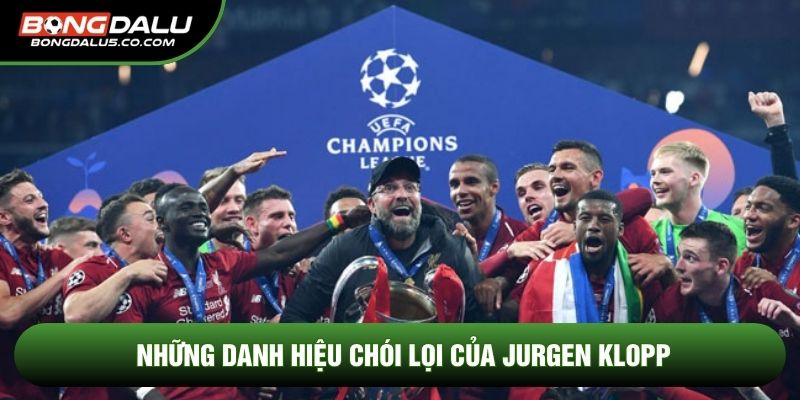 Những danh hiệu chói lọi của Jurgen Klopp